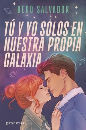 TÚ Y YO SOLOS EN NUESTRA PROPIA GALAXIA | 9788408301011 | SALVADOR, BEGO | Llibreria Online de Vilafranca del Penedès | Comprar llibres en català