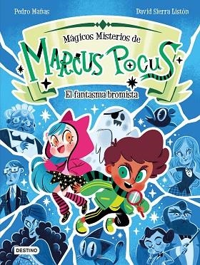 MARCUS POCUS MÁGICOS MISTERIOS 2 EL FANTASMA BROMISTA | 9788408301165 | MAÑAS, PEDRO/SIERRA LISTÓN, DAVID | Llibreria L'Odissea - Libreria Online de Vilafranca del Penedès - Comprar libros