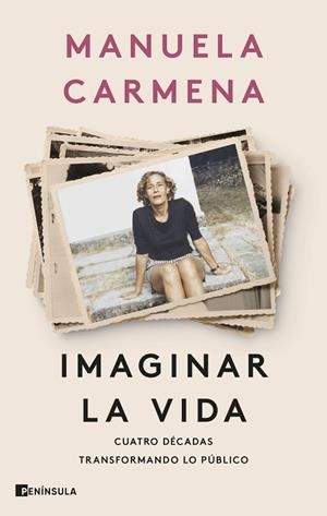 IMAGINAR LA VIDA | 9788411003575 | CARMENA, MANUELA | Llibreria Online de Vilafranca del Penedès | Comprar llibres en català