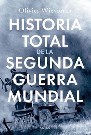 HISTORIA TOTAL DE LA SEGUNDA GUERRA MUNDIAL | 9788491997498 | WIEVIORKA, OLIVIER | Llibreria L'Odissea - Libreria Online de Vilafranca del Penedès - Comprar libros