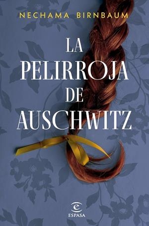 LA PELIRROJA DE AUSCHWITZ | 9788467076967 | BIRNBAUM, NECHAMA | Llibreria L'Odissea - Libreria Online de Vilafranca del Penedès - Comprar libros
