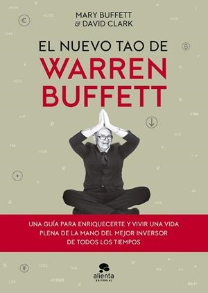 EL NUEVO TAO DE WARREN BUFFETT | 9788413444048 | BUFFETT, MARY/CLARK, DAVID | Llibreria Online de Vilafranca del Penedès | Comprar llibres en català