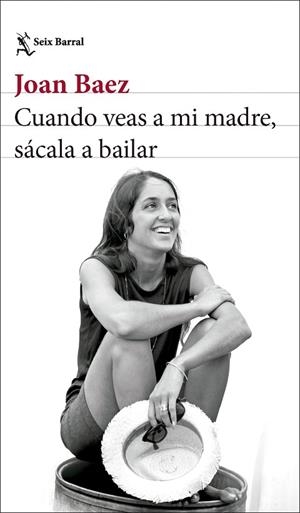 CUANDO VEAS A MI MADRE SÁCALA A BAILAR | 9788432244742 | BAEZ, JOAN | Llibreria Online de Vilafranca del Penedès | Comprar llibres en català