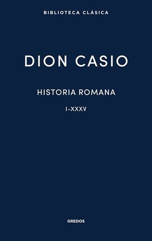 HISTORIA ROMANA LIBROS I-XXXV | 9788424998226 | CASIO, DION | Llibreria L'Odissea - Libreria Online de Vilafranca del Penedès - Comprar libros