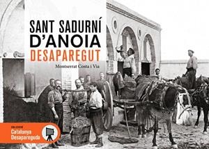 SANT SADURNÍ D'ANOIA DESAPAREGUT | 9791387658045 | COSTA I VIA, MONTSERRAT | Llibreria Online de Vilafranca del Penedès | Comprar llibres en català