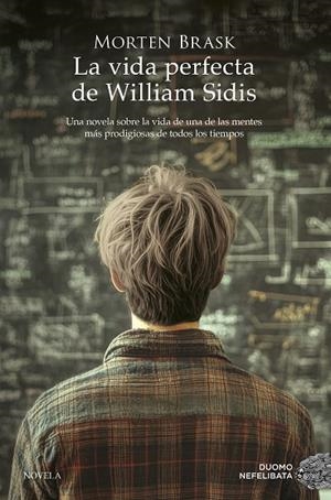 LA VIDA PERFECTA DE WILLIAM SIDIS | 9788419834928 | BRASK, MORTEN | Llibreria Online de Vilafranca del Penedès | Comprar llibres en català