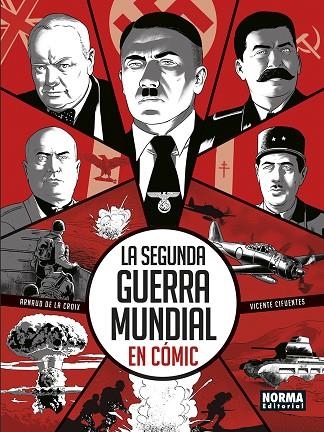LA SEGUNDA GUERRA MUNDIAL EN COMIC | 9788467976137 | VICENTE CIFUENTES/DE LA CROIX, ARNAUD | Llibreria Online de Vilafranca del Penedès | Comprar llibres en català