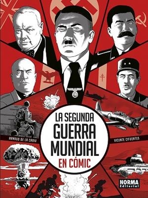 LA SEGUNDA GUERRA MUNDIAL EN COMIC | 9788467976137 | VICENTE CIFUENTES/DE LA CROIX, ARNAUD | Llibreria Online de Vilafranca del Penedès | Comprar llibres en català