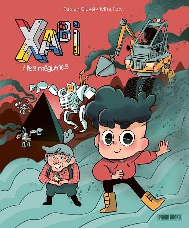 XABI I LES MÀQUINES | 9788410517295 | CLAVEL, FABIEN/PATY, MISS | Llibreria L'Odissea - Libreria Online de Vilafranca del Penedès - Comprar libros