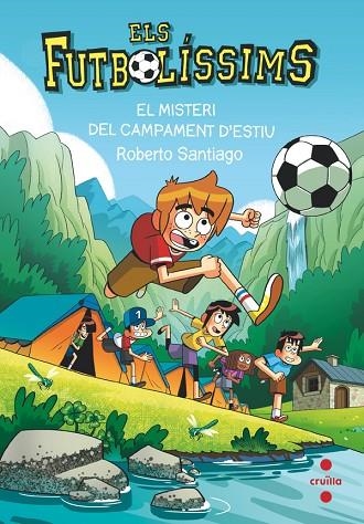 ELS FUTBOLÍSSIMS 27 EL MISTERI DEL CAMPAMENT D'ESTIU | 9788466158718 | SANTIAGO, ROBERTO | Llibreria Online de Vilafranca del Penedès | Comprar llibres en català
