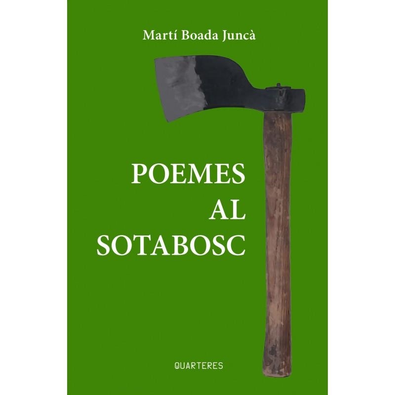 POEMES AL SOTABOSC | 9788412944860 | BOADA JUNCÀ, MARTÍ | Llibreria L'Odissea - Libreria Online de Vilafranca del Penedès - Comprar libros