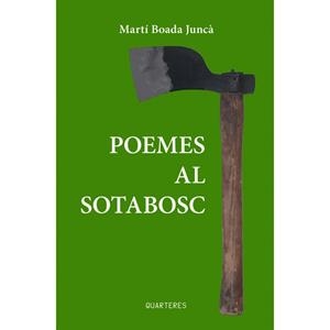 POEMES AL SOTABOSC | 9788412944860 | BOADA JUNCÀ, MARTÍ | Llibreria Online de Vilafranca del Penedès | Comprar llibres en català