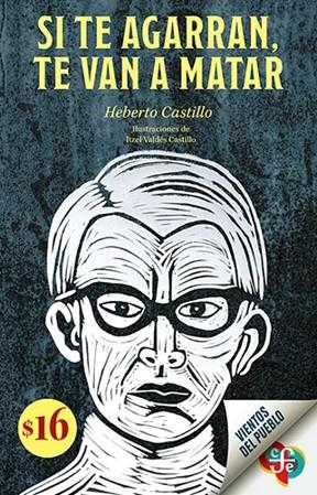 SI TE AGARRAN TE VAN A MATAR | 9786071684745 | CASTILLO, HEBERTO | Llibreria Online de Vilafranca del Penedès | Comprar llibres en català