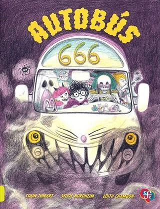 AUTOBÚS 6666 | 9786071684479 | NORDHEIM, SYLVIE/THIBERT, COLIN/CHAMBON, EDITH | Llibreria Online de Vilafranca del Penedès | Comprar llibres en català