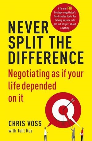 NEVER SPLIT THE DIFFERENCE | 9781847941497 | VOSS, CHRIS/RAZ, TAHL | Llibreria Online de Vilafranca del Penedès | Comprar llibres en català