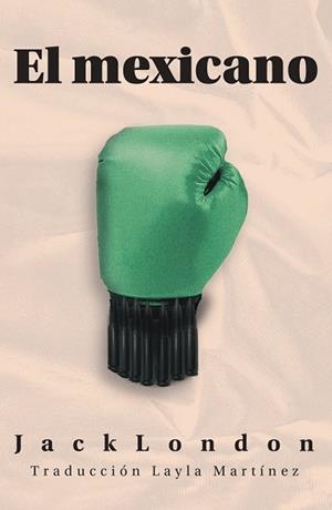 EL MEXICANO | 9788412642384 | LONDON, JACK | Llibreria Online de Vilafranca del Penedès | Comprar llibres en català