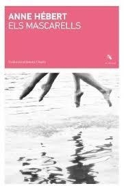 ELS MASCARELLS | 9788412969498 | HÉBERT, ANNE | Llibreria Online de Vilafranca del Penedès | Comprar llibres en català