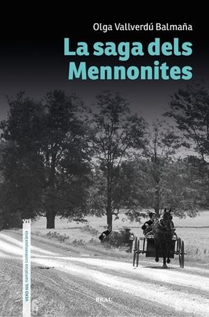 LA SAGA DELS MENNONITES | 9788418096921 | VALLVERDÚ BALMAÑA, OLGA | Llibreria Online de Vilafranca del Penedès | Comprar llibres en català
