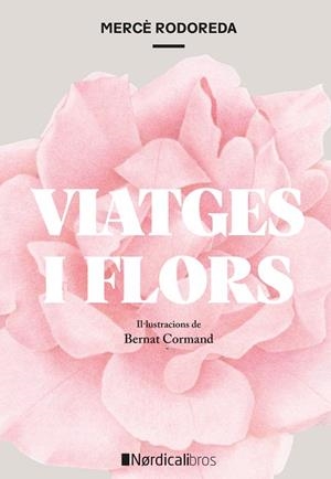 VIATGES I FLORS | 9791387563516 | RODODERA I GURGUÍ, MERCÈ | Llibreria L'Odissea - Libreria Online de Vilafranca del Penedès - Comprar libros