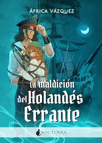 LA MALDICIÓN DEL HOLANDÉS ERRANTE | 9788419680952 | VÁZQUEZ, ÁFRICA | Llibreria L'Odissea - Libreria Online de Vilafranca del Penedès - Comprar libros