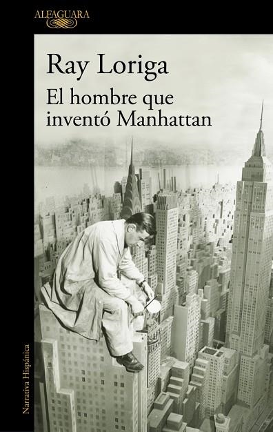 EL HOMBRE QUE INVENTÓ MANHATTAN | 9788420477282 | LORIGA, RAY | Llibreria Online de Vilafranca del Penedès | Comprar llibres en català