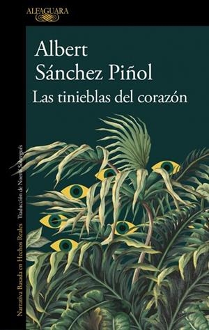 LAS TINIEBLAS DEL CORAZÓN | 9788410496460 | SÁNCHEZ PIÑOL, ALBERT | Llibreria L'Odissea - Libreria Online de Vilafranca del Penedès - Comprar libros