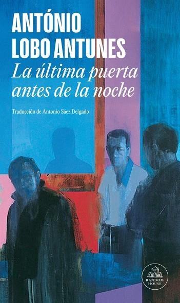 LA ÚLTIMA PUERTA ANTES DE LA NOCHE | 9788439744740 | LOBO ANTUNES, ANTÓNIO | Llibreria L'Odissea - Libreria Online de Vilafranca del Penedès - Comprar libros