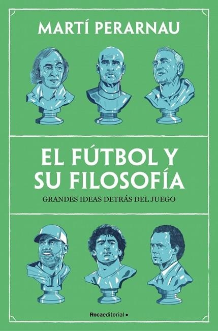EL FÚTBOL Y SU FILOSOFÍA | 9788410442153 | PERARNAU, MARTÍ | Llibreria L'Odissea - Libreria Online de Vilafranca del Penedès - Comprar libros