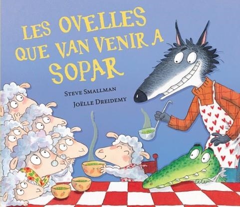 LES OVELLES QUE VAN VENIR A SOPAR ( L'OVELLETA QUE VA VENIR A SOPAR ) | 9788448870270 | SMALLMAN, STEVE | Llibreria L'Odissea - Libreria Online de Vilafranca del Penedès - Comprar libros