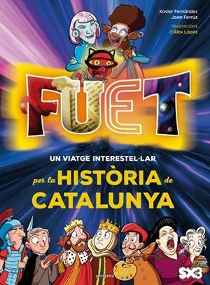 FUET UN VIATGE INTERESTEL·LAR PER LA HISTÒRIA DE CATALUNYA | 9788410395572 | TV3/MINORIA ABSOLUTA/FERRÚS VICENTE, JOAN/FERNÁNDEZ, XAVI | Llibreria Online de Vilafranca del Penedès | Comprar llibres en català