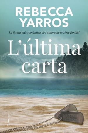 L'ÚLTIMA CARTA | 9788466433310 | YARROS, REBECCA | Llibreria Online de Vilafranca del Penedès | Comprar llibres en català