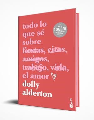 TODO LO QUE SÉ SOBRE EL AMOR ( EDICIÓN ESPECIAL CON CANTOS TINTADOS ) | 9788408301288 | ALDERTON, DOLLY | Llibreria L'Odissea - Libreria Online de Vilafranca del Penedès - Comprar libros
