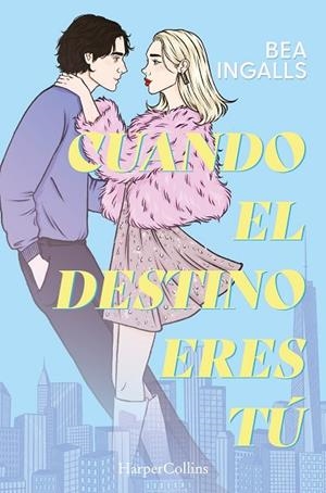 CUANDO EL DESTINO ERES TÚ | 9788410643369 | INGALLS, BEA | Llibreria Online de Vilafranca del Penedès | Comprar llibres en català
