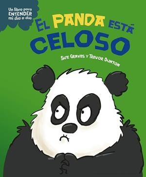 EL PANDA ESTÁ CELOSO | 9788408295754 | GRAVES, SUE | Llibreria Online de Vilafranca del Penedès | Comprar llibres en català