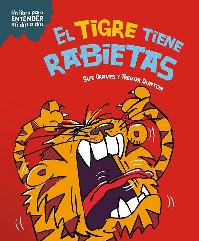 EL TIGRE TIENE RABIETAS | 9788408295785 | GRAVES, SUE | Llibreria L'Odissea - Libreria Online de Vilafranca del Penedès - Comprar libros