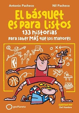 EL BÁSQUET ES PARA LISTOS | 9788408299653 | PACHECO, ANTONIO/PACHECO, NIL | Llibreria Online de Vilafranca del Penedès | Comprar llibres en català