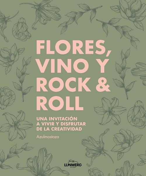 FLORES VINO Y ROCK & ROLL | 9788410378667 | AZULMOSTAZA | Llibreria Online de Vilafranca del Penedès | Comprar llibres en català