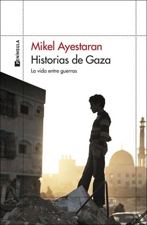HISTORIAS DE GAZA | 9788411003568 | AYESTARAN, MIKEL | Llibreria Online de Vilafranca del Penedès | Comprar llibres en català