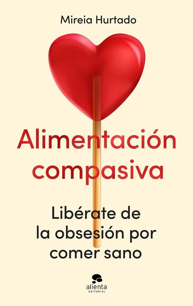 ALIMENTACIÓN COMPASIVA | 9788413444086 | HURTADO, MIREIA | Llibreria L'Odissea - Libreria Online de Vilafranca del Penedès - Comprar libros