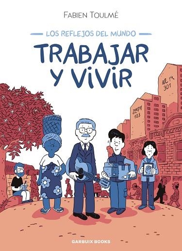 TRABAJAR Y VIVIR | 9788419393548 | TOULMÉ, FABIEN | Llibreria L'Odissea - Libreria Online de Vilafranca del Penedès - Comprar libros