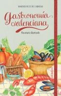 GASTRONOMÍA VALENCIANA | 9788419483669 | RUIZ DE CABAÑAS, MARINIE | Llibreria Online de Vilafranca del Penedès | Comprar llibres en català
