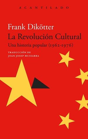 LA REVOLUCIÓN CULTURAL | 9788419958549 | DIKÖTTER, FRANK | Llibreria Online de Vilafranca del Penedès | Comprar llibres en català
