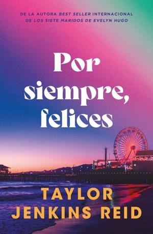 POR SIEMPRE FELICES | 9791387595098 | JENKINS REID, TAYLOR | Llibreria L'Odissea - Libreria Online de Vilafranca del Penedès - Comprar libros