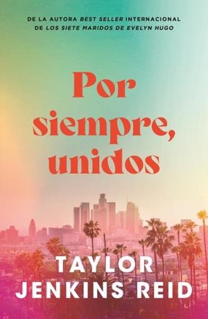POR SIEMPRE UNIDOS | 9791387595081 | JENKINS REID, TAYLOR | Llibreria L'Odissea - Libreria Online de Vilafranca del Penedès - Comprar libros