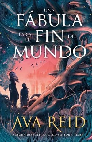 UNA FÁBULA PARA EL FIN DEL MUNDO | 9788410085503 | REID, AVA | Llibreria Online de Vilafranca del Penedès | Comprar llibres en català