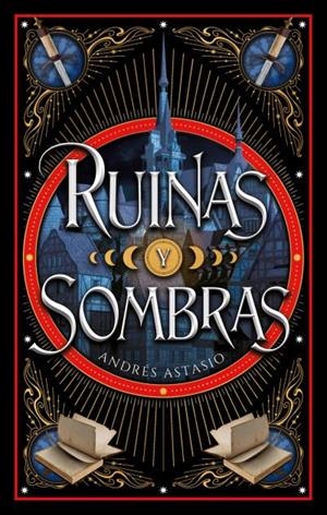 RUINAS Y SOMBRAS | 9788410239326 | ASTASIO MEDINA, ANDRÉS | Llibreria Online de Vilafranca del Penedès | Comprar llibres en català