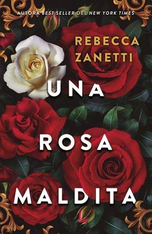 UNA ROSA MALDITA | 9788415955115 | ZANETTI, REBECCA | Llibreria Online de Vilafranca del Penedès | Comprar llibres en català