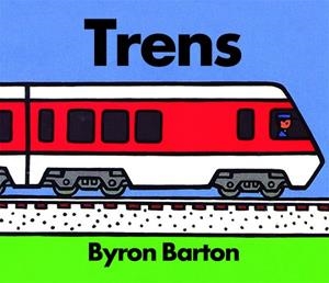 TRENS | 9788418900839 | BARTON, BYRON | Llibreria Online de Vilafranca del Penedès | Comprar llibres en català