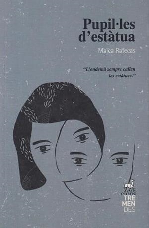 PUPIL·LES D'ESTÀTUA | 9788412708189 | RAFECAS, MAICA | Llibreria L'Odissea - Libreria Online de Vilafranca del Penedès - Comprar libros