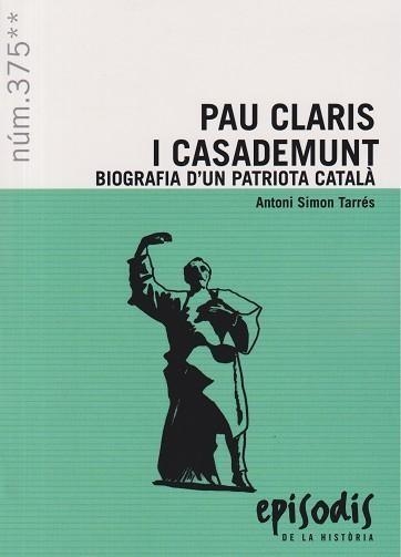 PAU CLARIS I CASADEMUNT | 9788423209101 | SIMON TARRÉS, ANTONI | Llibreria Online de Vilafranca del Penedès | Comprar llibres en català